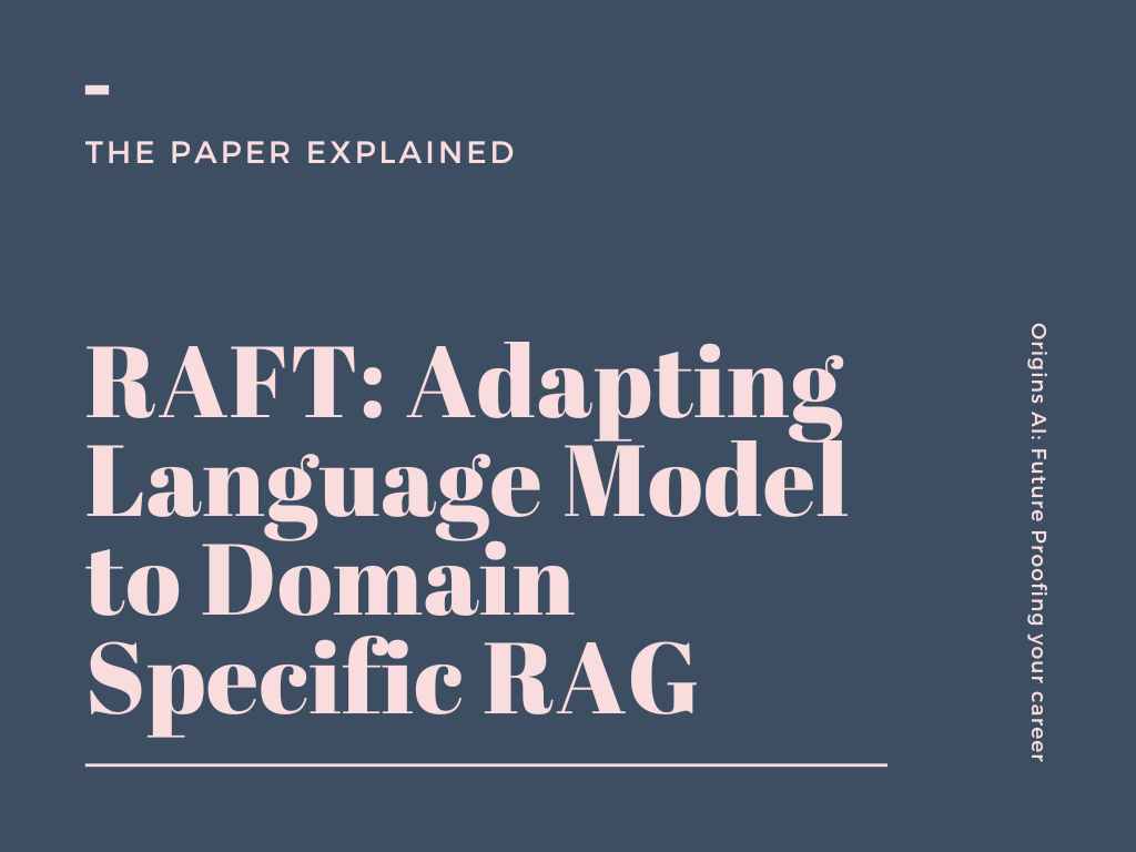 RAFT: Adapting Language Model to Domain Specific RAG