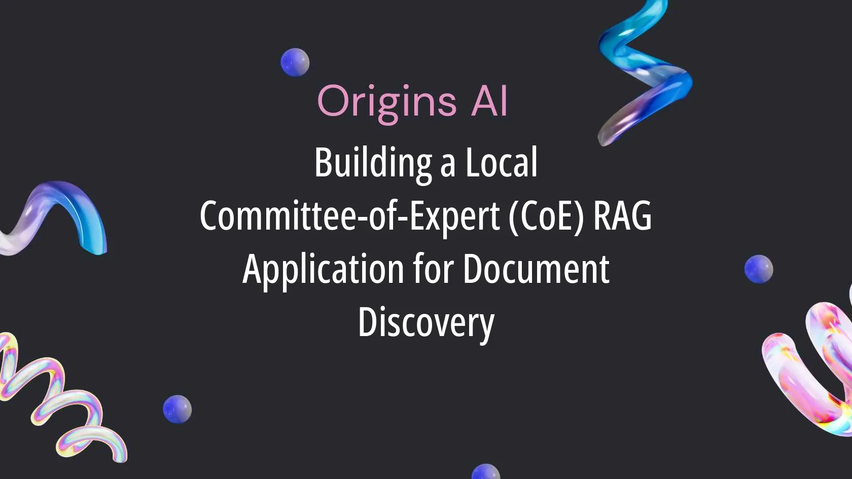 Building a Local Committee-of-Expert (CoE) RAG Application for Document Discovery