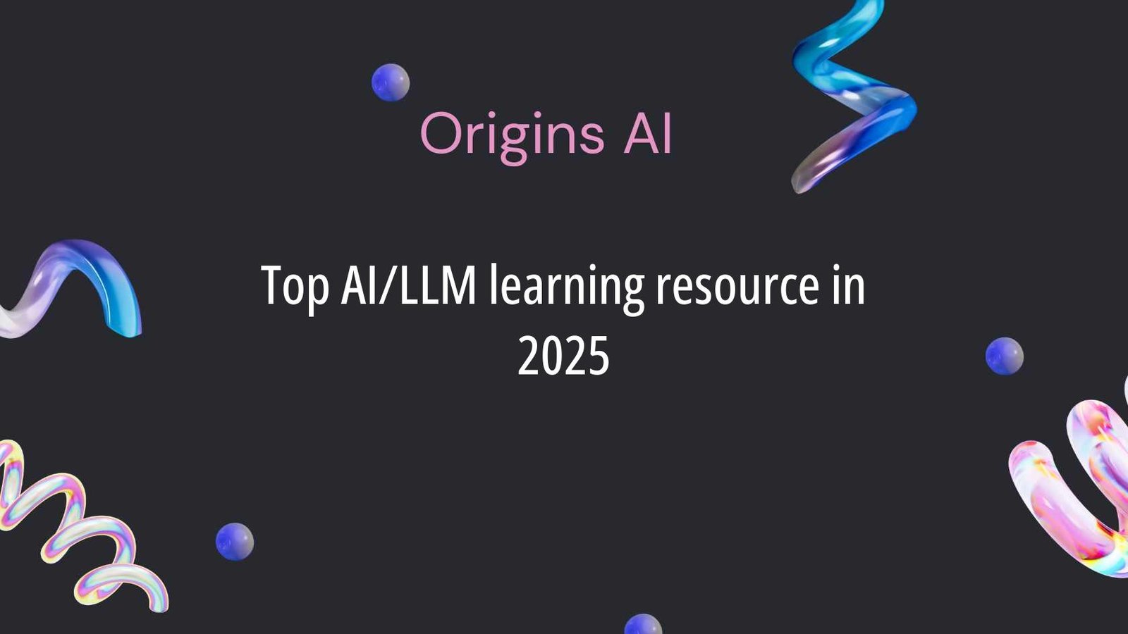 Top AI/LLM learning resource in 2025